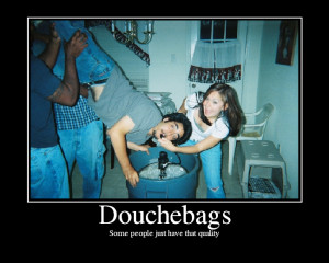 Douchebags