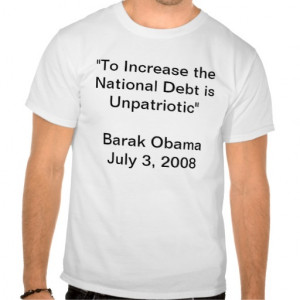 Obama 2008 National Debt quote T Shirts