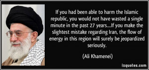 quote-if-you-had-been-able-to-harm-the-islamic-republic-you-would-not ...