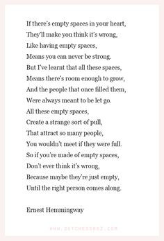 Empty spaces. Love this quote by Ernest Hemmingway More