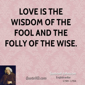 Let a fool be made serviceable according to his folly