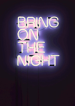 ... bring it on flash nightlife acid trip neon lights bring on the night