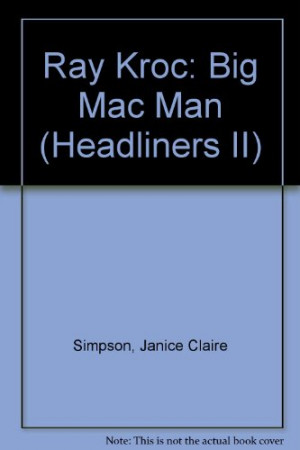 Ray Kroc: Big Mac Man (Headliners II)
