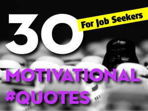 30 Motivational Quotes For Job Seekers