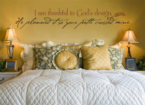 ... God's design, he planned it so your path crossed mine. Bedroom Decal
