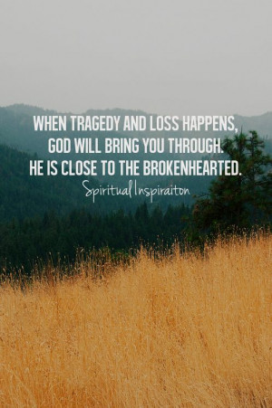 When Tragedy And Loss Happens