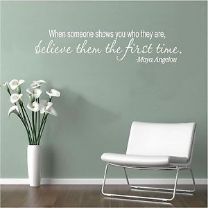 ... Wall-Decal-Art-Saying-Quote-Decor-When-Someone-Shows-You-Maya-Angelou