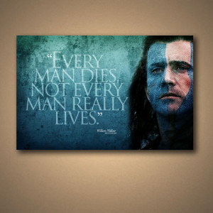 BRAVEHEART William Wallace Quote Poster 1