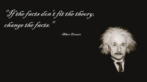 Change The Facts albert einstein quotes