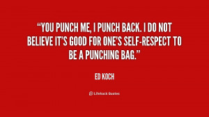 quote-Ed-Koch-you-punch-me-i-punch-back-i-191676.png