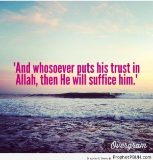 Whosoever Puts His Trust in Allah - Islamic Quotes ← Prev Next →