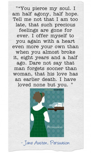 No one says it better than Jane Austen. Her beautiful writings are ...