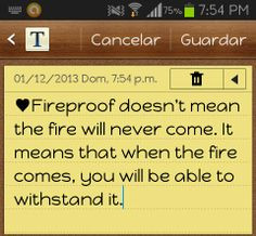 love it ♥ fireproof quote:) More