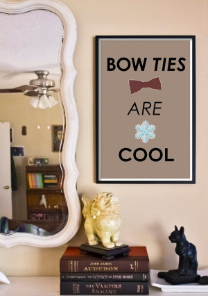 Bow Ties are Cool - a Doctor Who Inspired Scifi Television Quote ...
