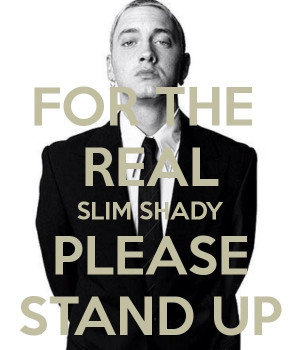 Eminem Quote the real slim shady
