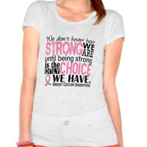 Breast Cancer How Strong We Are Tshirts