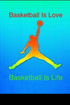 basket ball is life more air jordans basketball is life my life sports ...