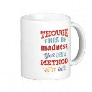 Shakespeare Hamlet Quote - Though This Be Madness Mugs