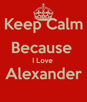 keep-calm-because-i-love-alexander-.png