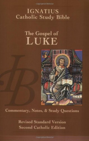 ... of Luke: The Ignatius Study Guide (Ignatius Catholic Study Bible