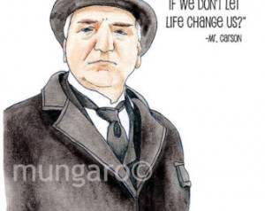Watercolor print of Mr. Carson from Downton Abbey with favorite quote ...
