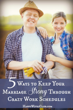 Ways to Keep Your Marriage Strong Through Crazy Work Schedules