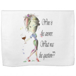 Funny Wine Sayings Kitchen Towels