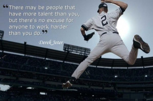 ... Quotes, Derek Jeter, Basebal Quotes, Motivation Quotes, Hard Work