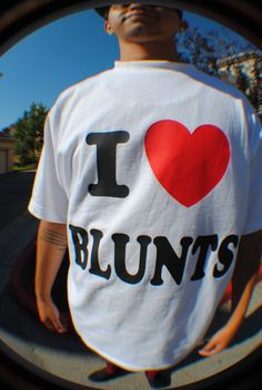 blunts, and bowls and bongs, but mostly blunts.