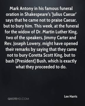 Antony in his famous funeral oration in Shakespeare's 'Julius Caesar ...