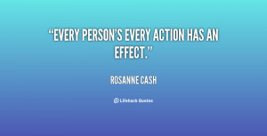 Every person's every action has an effect.”