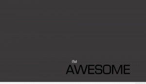 File Name : I am Awesome Quotes Wallpaper Picture