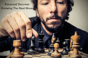 Personal Success Is Having The Confidence To Make The Next Move