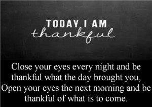 Today I am thankful we made it through another day without losing my ...