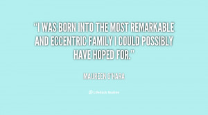 was born into the most remarkable and eccentric family I could ...