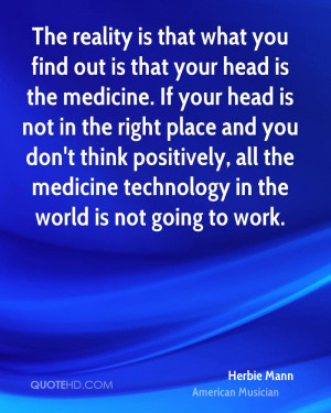 medicine If your head is not in the right place and you don 39 t think