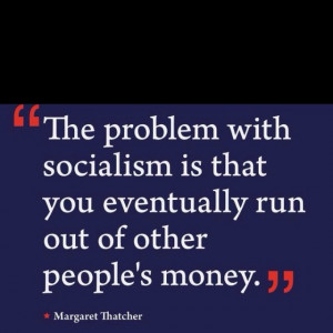 Socialism | Margaret Thatcher Quote