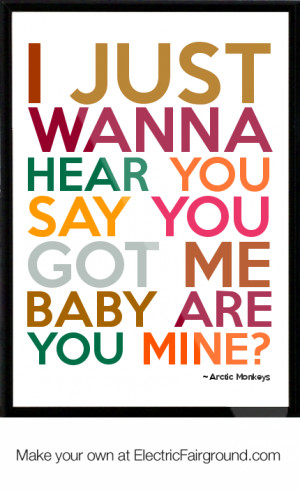 just-wanna-hear-you-say-you-got-me-baby-are-you-mine-580.png