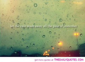 Let The Rain..... - The Daily Quotes