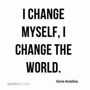 change myself, I change the world.