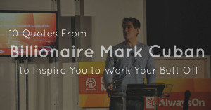 Mark Cuban Quotes Work