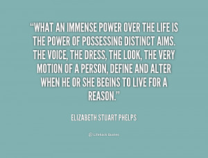 quote Elizabeth Stuart Phelps what an immense power over the life
