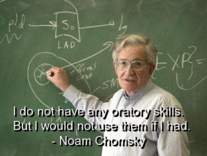 Noam chomsky quotes and sayings positive oratory skills deep