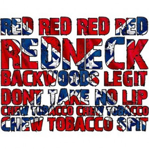 Rebel Flag Sayings Redneck Backwoods Legit