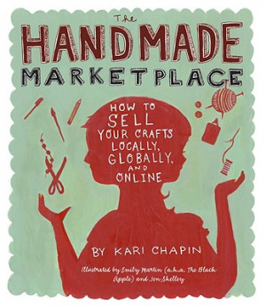 Enter to win The Handmade Marketplace: How to Sell Your Crafts Locally ...
