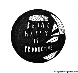 Being happy is productive