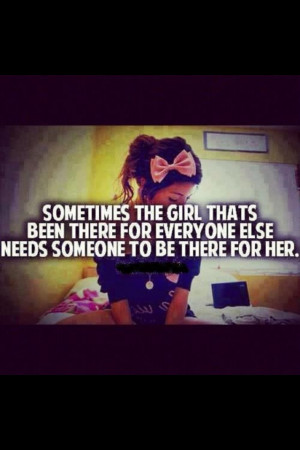 Every girl deserves someone.
