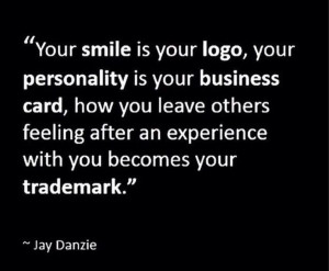 Your smile is your logo, your personality is your business card, how ...