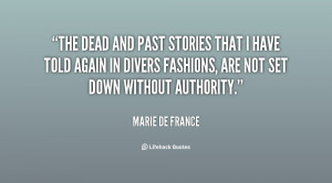 The dead and past stories that I have told again in divers fashions ...