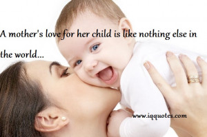 mother’s love for her child is like nothing else in the world ...